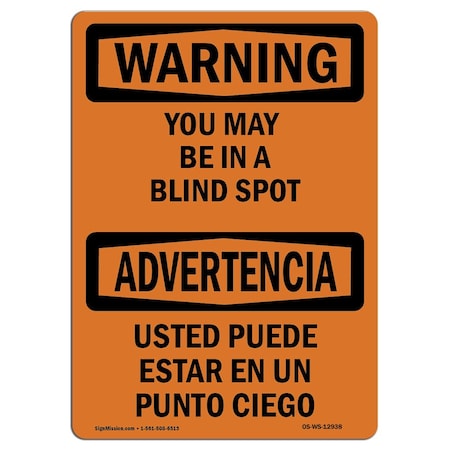 OSHA WARNING Sign, You May Be In A Blind Spot Bilingual, 24in X 18in Decal